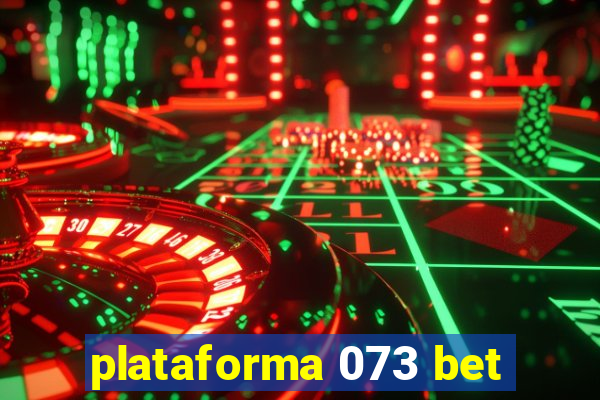 plataforma 073 bet